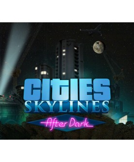 Cities: Skylines - After Dark DLC Steam Key EUROPE